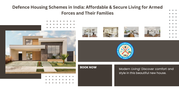 Defence Housing Schemes in India: Affordable & Secure Living for Armed Forces and Their Families
